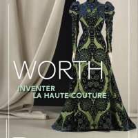 Expo Worth, la naissance de la Haute Couture 2ème groupe - Mardi 27 mai de 13h35 à 15h30