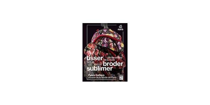 Expo "Tisser, broder, sublimer, les savoir-faire de la mode" à Galliera