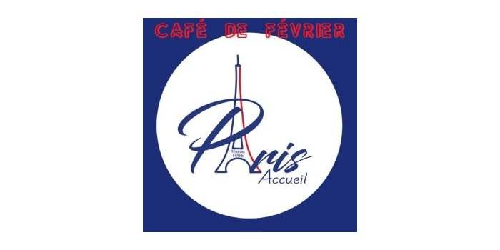 Café de Février : 1er café de PARIS ACCUEIL !