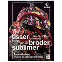 Expo "Tisser, broder, sublimer, les savoir-faire de la mode" à Galliera - Jeudi 26 mars de 14h45 à 17h00